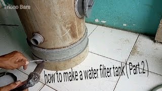 Cara membuat filter air bagian2 how to make a water filter tank  Part2 [upl. by Gleeson167]