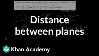 Distance between planes  Vectors and spaces  Linear Algebra  Khan Academy [upl. by Atena]