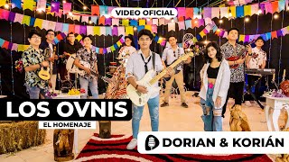 Dorian amp Korián  Los Ovnis El Homenaje  Video Oficial 2022 [upl. by Newhall]