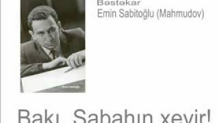 Bakı Sabahın xeyir saksafon  Bəstəkar Emin Sabitoğlu [upl. by Lednahs]