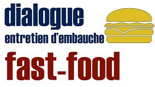 Entretien dembauche dans un fastfood dialogue FLE [upl. by Miltie]