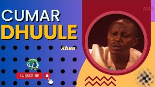 Cumar Dhuule Ahun  Heestii Wajigaaga igu Dhowr [upl. by Mor]