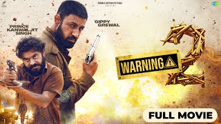 WARNING 2 Full Movie Gippy Grewal  Prince Kanwaljit Jasmin Bhasin Raghveer Boli  Dheeraj Kumar [upl. by Caldera]