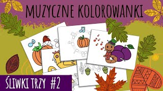 Muzyczne kolorowanki  quotŚliwki Trzyquot 2 [upl. by Hofstetter]