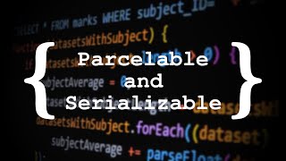 Parcelable and Serializable objects [upl. by Slen]