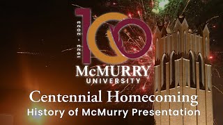 McMurry University  Centennial Homecoming  The History of McMurry University featuring Jay Moore [upl. by Okoyik]