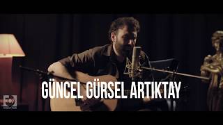 Güncel Gürsel Artıktay  Bir Görüş Kabininde FadeOut Akustik [upl. by Janice]