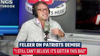 FELGER Cant believe Patriots are THIS BAD  Felger amp Mazz [upl. by Ydassac]