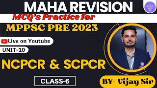 MPPSC Prelims 2023  MCQs Practice Maha Revision UNIT  10  NCPCR amp SCPCR  Class  6 [upl. by Prinz]