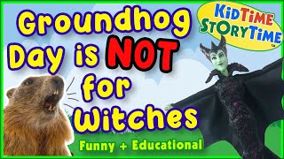 Groundhog Day is NOT for Witches  Groundhog Day BRAIN Break  funny story for kids [upl. by Coffin376]