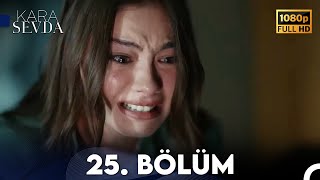 Kara Sevda 25 Bölüm FULL HD [upl. by Fidelio598]