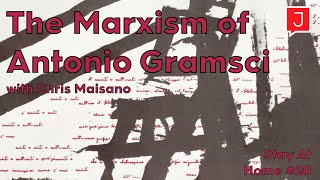 The Marxism of Antonio Gramsci and What quotHegemonyquot Really Means Stay At Home 20 [upl. by Bruce]