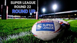 The SuperLeague Show  Magic WKND Round 22 🏉 [upl. by Alegnatal]