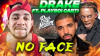 PLEASE STOP HATIN ON THIS MAN Drake ft Playboi Carti  No Face REACTION [upl. by Nellek]