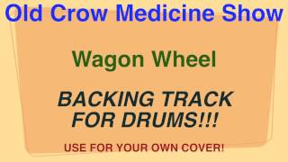 Old Crow Medicine Show  Wagon Wheel  Backing Track for DRUMS Cover by Ely Jaffe [upl. by Noyad]