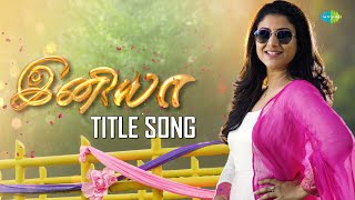 Iniya Serial  Title Song  Paattu Paadava  Alya Manasa  Saregama TV Shows Tamil [upl. by Malo]