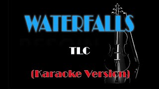 WATERFALLS  TLC KARAOKE VERSION [upl. by Atazroglam]