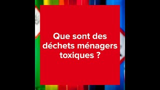 Les déchets ménagers toxiques [upl. by Girvin]