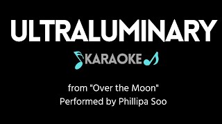 Ultraluminary KARAOKE from quotOver the Moonquot Performed by Phillipa Soo [upl. by Enaujed]