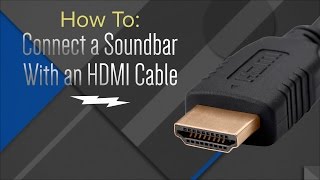 How to Hook Up Your Soundbar With An HDMI Cable [upl. by Ekaj]