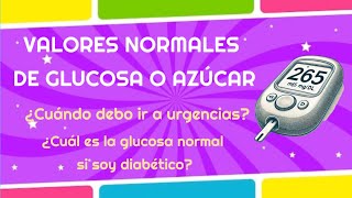 ¿CUÁLES SON LOS VALORES NORMALES DE GLUCOSA O AZÚCAR EN UN PACIENTE SANO Y EN UN DIABÉTICO [upl. by Yerfej]