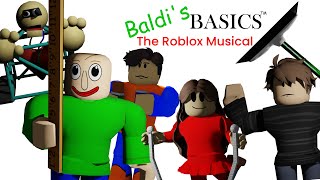 Baldis Basics The Roblox Musical  ft Random Encounters [upl. by Adlaremse]