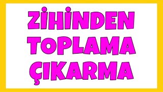 Zihinden Toplama ve Çıkarma İşlemi Konu Anlatımı  5 Sınıf Matematik [upl. by Ahsinit243]