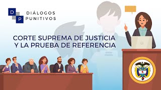 La Corte Suprema de Justicia y la prueba de referencia [upl. by Nilac]