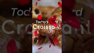 Today’s word Croissant pronunciation [upl. by Sellers999]