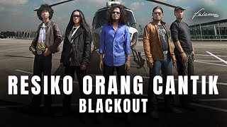 Blackout  Resiko Orang Cantik Official Music Video [upl. by Odraode971]