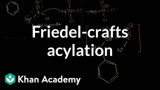 FriedelCrafts acylation  Aromatic Compounds  Organic chemistry  Khan Academy [upl. by Brittaney988]