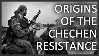 Origins of the Chechen resistance [upl. by Arul577]