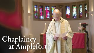 Chaplaincy at Ampleforth [upl. by Derby]