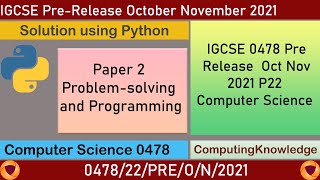 0478 Oct Nov 2021 P22 Pre Release Computer Science using Python  IGCSE 0478 Computer Science P2 [upl. by Shewchuk]