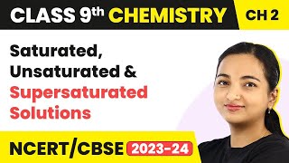 Saturated Unsaturated and Supersaturated Solutions  Is Matter Around us Pure  Class 9 Chemistry [upl. by Conlon]