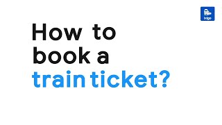 How to Book a Train Ticket Step by Step Guide [upl. by Halsey]