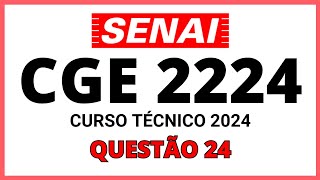 PROVA DO SENAI CGE 2224 PROCESSO SELETIVO SENAI 2024 CURSO TÉCNICO QUESTÃO 41 [upl. by Hollerman]