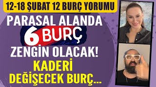 1218 ŞUBAT 2024 12 BURÇ YORUMU KADERİ DEĞİŞECEK BURÇ PARASAL ANLAMDA 6 BURÇ ZENGİN OLACAK [upl. by Ronen]