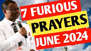 7 Furious Prayers for June 2024 open doors amp Financial breakthroughs Dr Olukoya MFM Elisha Goodman [upl. by Selrahcnhoj]