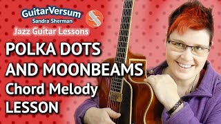 POLKA DOTS AND MOONBEAMS  Guitar Lesson  Chord Melody [upl. by Waller240]