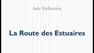 Julie Wolkenstein – « La route des estuaires » paru aux éditions POL [upl. by Nageem]