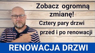 Renowacja 4 par drzwi przed i po Renowacja drzwi drewnianych Opalanie drzwi [upl. by Vallo]