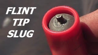 FLINTTIPPED 12 ga Deer Slug [upl. by Yetti]