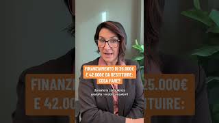 👉🏼 FINAZIAMENTO DI 25000€ E 42000€ DA RESTITUIRE⬇️ COSA FARE ⬇️ [upl. by Esiuqram]