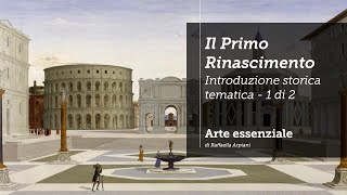 Introduzione al Primo Rinascimento  prima parte [upl. by Vitus]