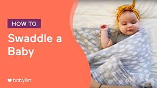 How to Swaddle a Baby  Babylist [upl. by Eselahc]