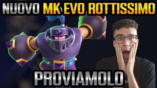 NUOVO MK EVOLUTO É ROTTISSIMO MAZZO ESOTICO  CLASH ROYALE ITA [upl. by Yeloc]