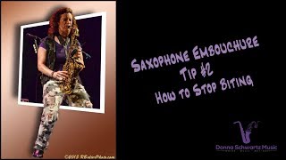 Saxophone Embouchure Tip 2 How to Stop Biting [upl. by Fay]