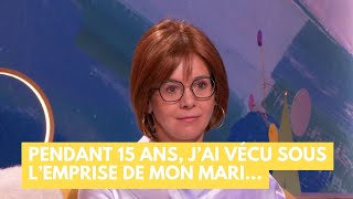 Pendant 15 ans j’ai vécu sous l’emprise de mon mari…  La Maison des maternelles LMDM [upl. by Ecydnac]