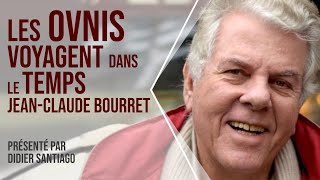 Les Ovnis voyagent dans le temps  JeanClaude Bourret [upl. by Aimo429]